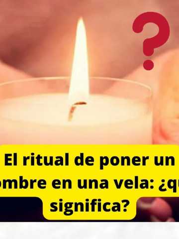 El ritual de poner un en una vela: ¿qué significa? - Post