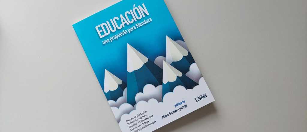 "Educaci&oacute;n, una propuesta para Mendoza": el libro que propone una epopeya